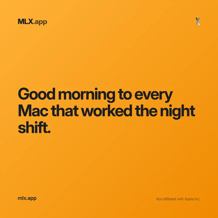 Good morning to every Mac that worked the night shift.