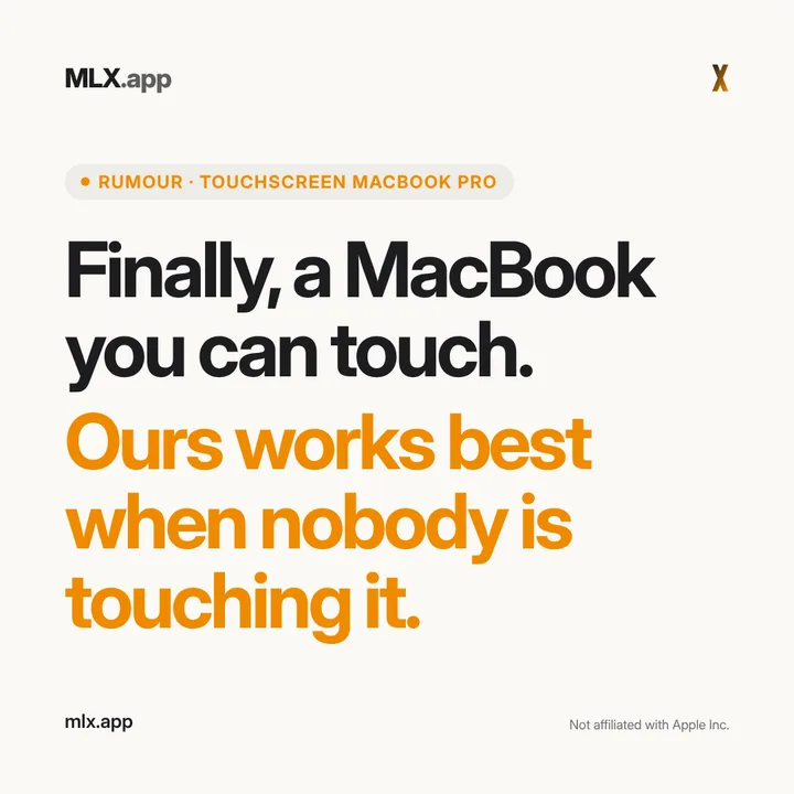Finally, a MacBook you can touch. Ours works best when nobody is touching it.