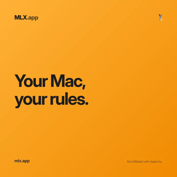 Your Mac, your rules.